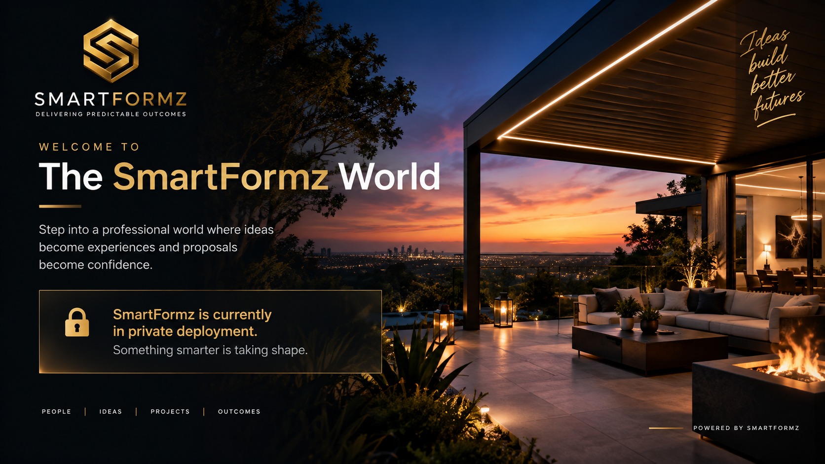 SmartFormz — Delivering Predictable Outcomes. SmartFormz is currently in private deployment.